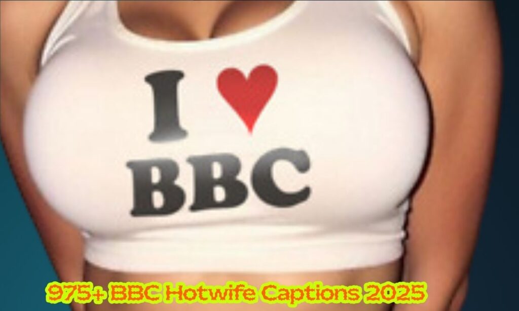 975+ BBC Hotwife Captions 2025