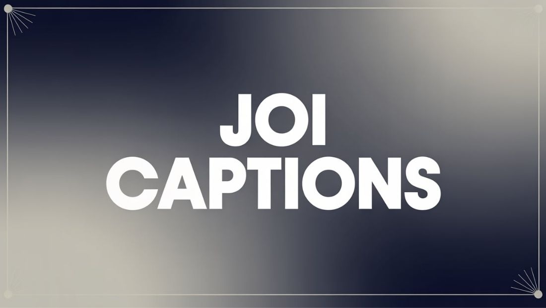 JOI Captions That Spark Connection & Chemistry