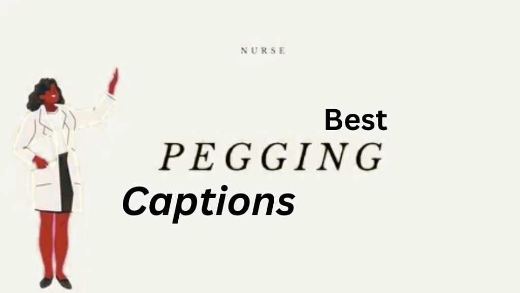 Best Pegging Captions